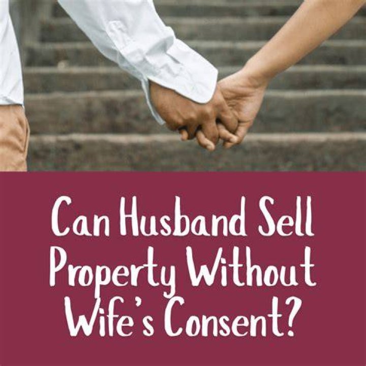 Can a husband make his wife sell the House?