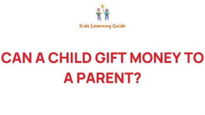 Can a parent gift money to child?