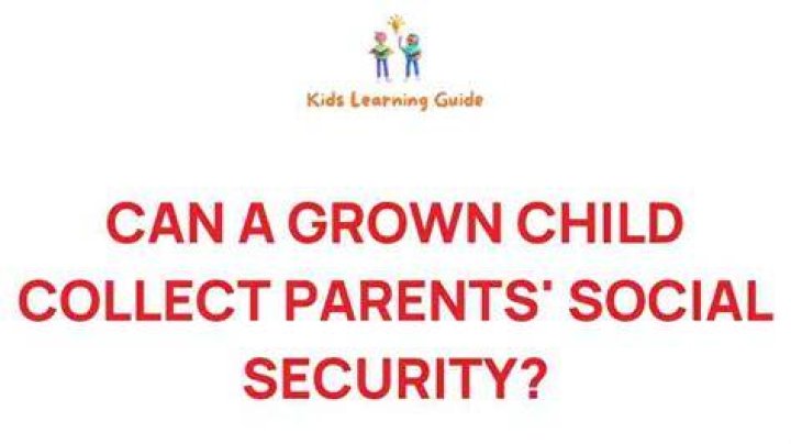Can adult child collect parents Social Security?