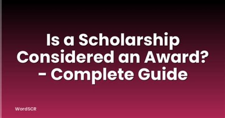 Can scholarship be considered as award?