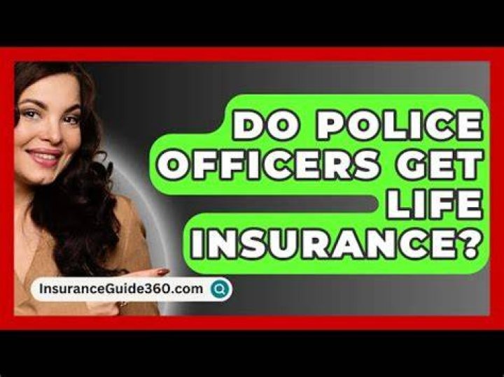 Do retired police officers have life insurance?