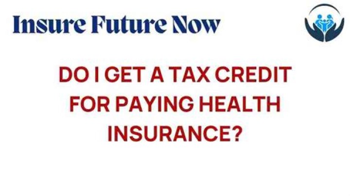 Do you get a tax credit for paying health insurance?