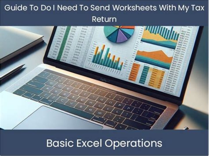 Do you have to attach worksheets to my tax return?