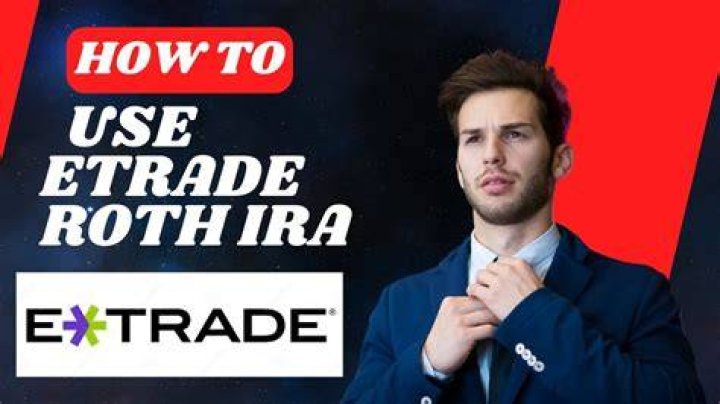Does Etrade offer a Roth IRA?