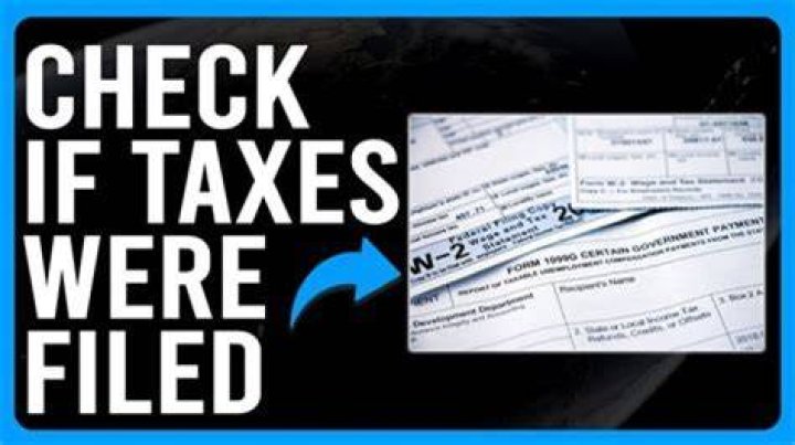 How do I know if I ever filed taxes?
