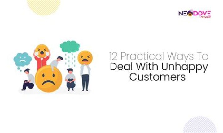 How would you deal with a client that is unhappy with your advice?