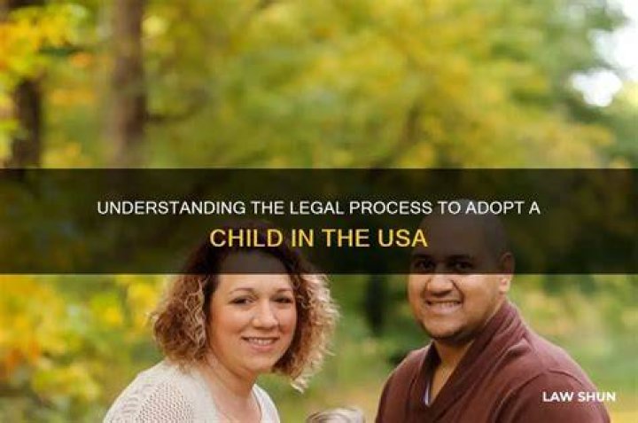 Is a legal process to adopt a child?