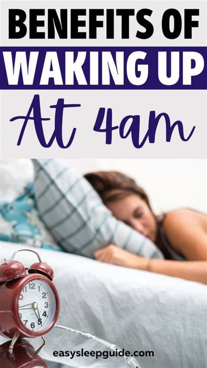 What are the benefits of waking up at 4am?