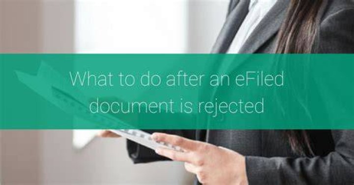 What happens after an efiled document is rejected?
