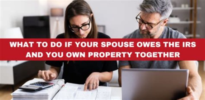 What happens if your spouse owes money to the IRS?