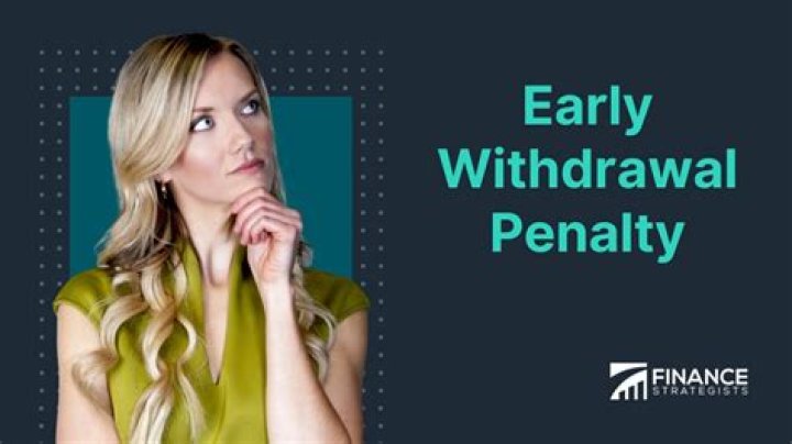 What is the penalty for early withdrawal from a retirement plan?