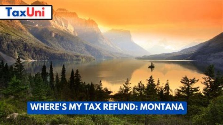 When can I expect my Montana State tax Refund?