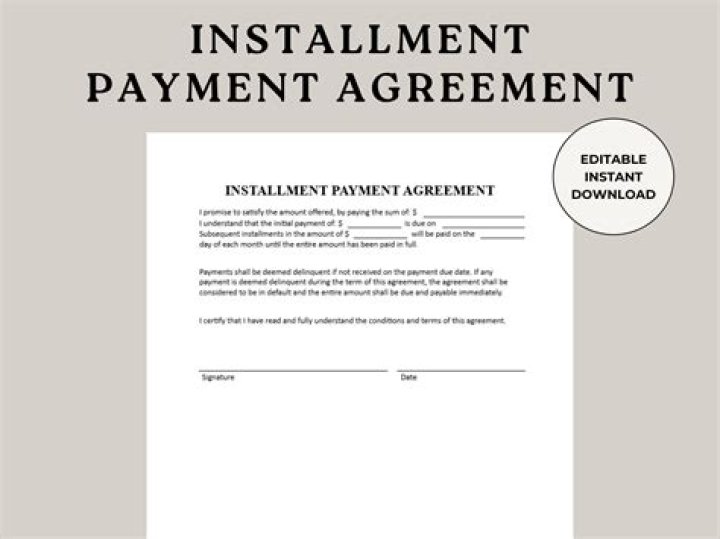 When do I need an installment payment agreement?