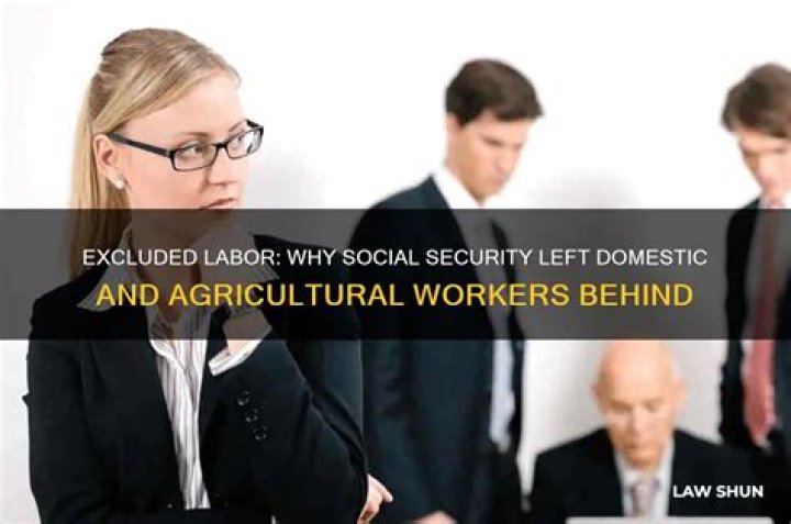 Who is excluded from Social Security?