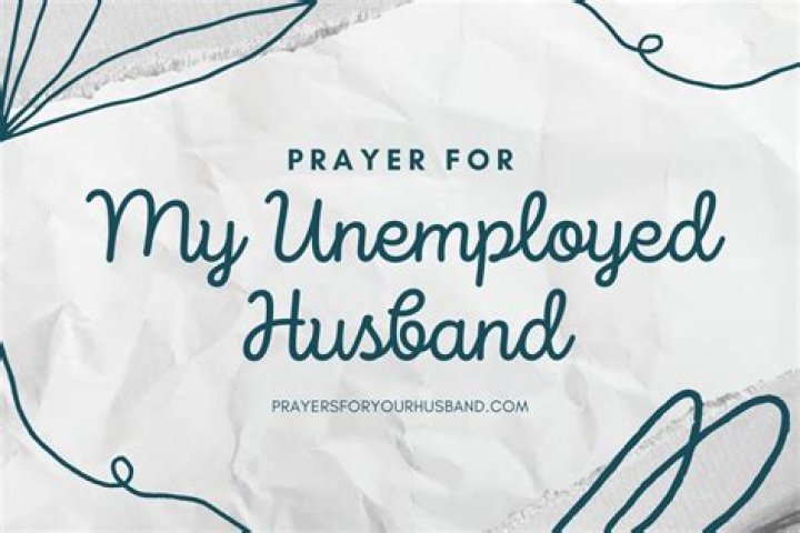 Why is my husband unemployed for 4 years?
